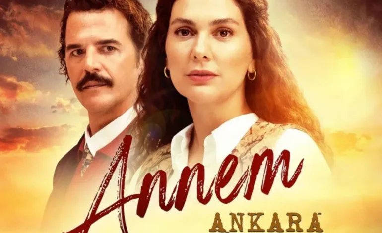 Gerçek Bir Yaşam Öyküsü: Annem Ankara Başlıyor